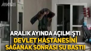Sağanak yağış sonrası Aralık ayında açılan Gümüşhane Devlet Hastanesi'ni su bastı