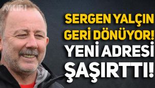 Sergen Yalçın geri dönüyor ama teknik direktör değil: Yeni adresi herkesi şaşırttı!