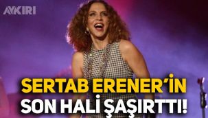 Sertab Erener'in son hali şaşırttı: Görenler tanımakta güçlük çekti