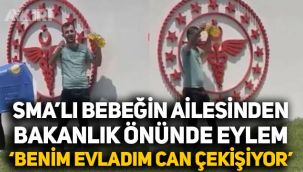 SMA'lı bebeğin ailesi Sağlık Bakanlığı önünde eylem yaptı: 