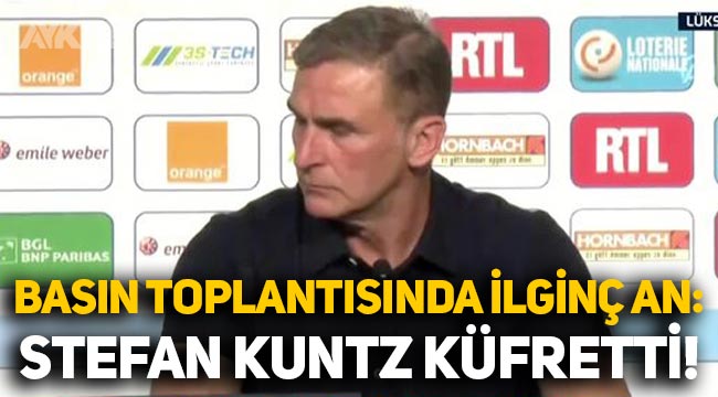 Stefan Kuntz, basın toplantısında küfür etti, muhabirlerden kesilmesini istedi