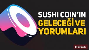 SUSHI Coin Geleceği 2022-2024 SUSHI Coin Yorum