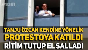 Tanju Özcan kendine yönelik protestoya katıldı: Sloganlara ritim tutup el salladı