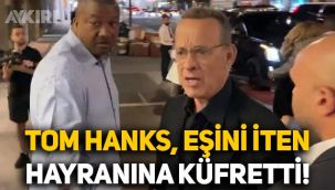 Tom Hanks, eşi Rita Wilson'u ittiren hayranına küfretti