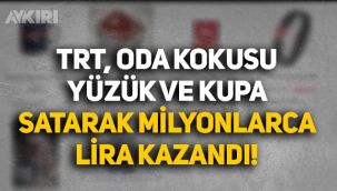 TRT, oda kokusu, yüzük, kupa bardak satarak 4.3 milyon lira kazandı