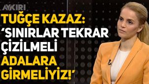 Tuğçe Kazaz dış politika hakkında konuştu, İsmet İnönü'yü hedef aldı: