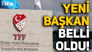 Türkiye Futbol Federasyonu'nun yeni başkanı belli oldu