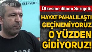 Ülkesine geri dönen Suriyeli: