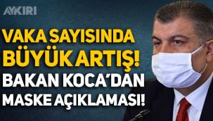 Vaka sayılarındaki artışın ardından Fahrettin Koca'dan maske açıklaması: Yasak gelecek mi?