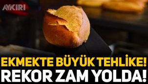 Yeni tehlike kapıda: Ekmek fiyatlarına büyük zam yolda!