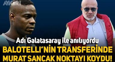 Adı Galatasaray ile anılıyordu: Adana Demirspor Başkanı, Mario Balotelli transferinde son noktayı koydu