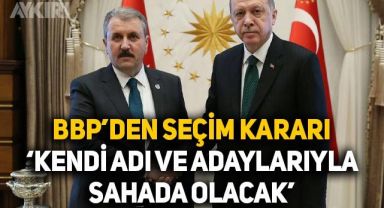 BBP'den seçim kararı: