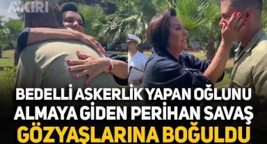Bedelli askerlik yapan oğlunu almaya giden Perihan Savaş, gözyaşlarını tutamadı