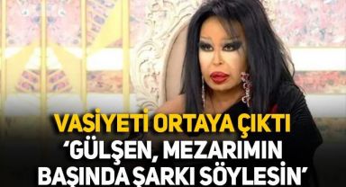 Bülent Ersoy'un vasiyeti ortaya çıktı: