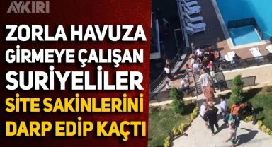 Bursa'da zorla havuza girmeye çalışan Suriyeliler, site sakinlerini darp etti