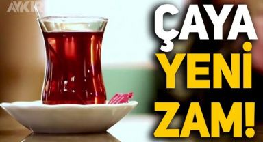 Çaya zam mı geldi, kaç lira oldu? Çay fiyatlarına yeni zam yapıldı, işte zam oranı