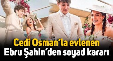 Cedi Osman'la evlenen Ebru Şahin'den soyisim kararı