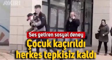Fransa'daki sosyal deney geniş yankı uyandırdı: Çocuk kaçırıldı, herkes tepkisiz kaldı