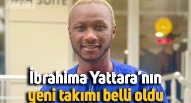 İbrahima Yattara futbolu bırakamıyor: Yeni takımı belli oldu
