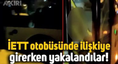 İETT otobüsünde ilişkiye girerken böyle yakalandılar