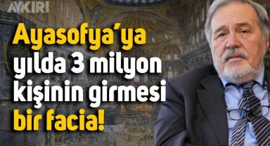 İlber Ortaylı'dan Ayasofya çıkışı: