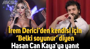 İrem Derici'den kendisi için