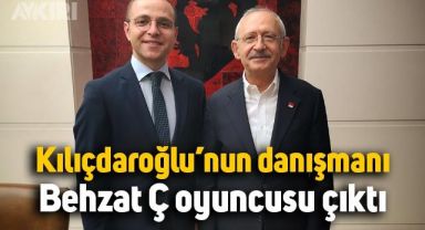 Kemal Kılıçdaroğlu'nun danışmanı Behzat Ç. oyuncusu çıktı