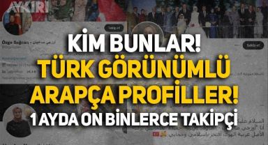 Kim bunlar: Türk görünümlü Arapça profiller açıldı, 1 ayda on binlerce takipçiye ulaştılar!