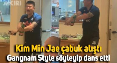 Kim Min-Jae, Napoli'ye çabuk alıştı: Gangnam Style'ı söyleyip dans etti