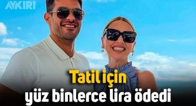Mehmet Dinçerler ve Hadise tatil için yüz binlerce lira ödedi
