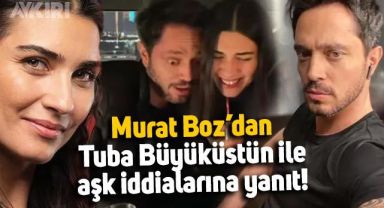 Murat Boz ile Tuba Büyüküstün sevgili mi? Murat Boz'dan aşk iddialarına yanıt