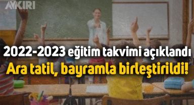 Okullar ne zaman açılacak? Ara tatiller ne zaman? Bayram tatiliyle birleşti! 2022-2023 eğitim takvimi belli oldu
