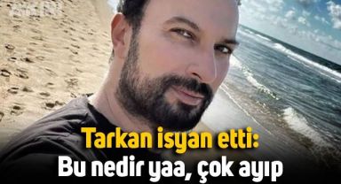 Tarkan, karşılaştığı manzaraya isyan etti: Bu nedir yaa, çok ayıp