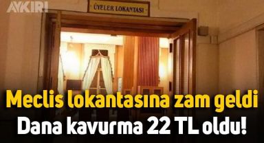 TBMM lokantasına zam geldi, dana kavurma 22 lira oldu