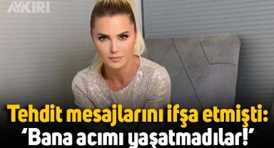 Tehdit mesajlarını ifşa etmişti, Ece Erken'den yeni açıklamalar:
