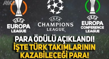 UEFA'nın Şampiyonlar Ligi ve Avrupa Ligi'nde dağıtacağı para ödülleri belirlendi: Türk takımları servet kazanabilir!