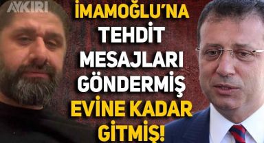 Ufuk Akçekaya hakkında detaylar: Ekrem İmamoğlu'nu tehdit etmiş, evine kadar gitmiş