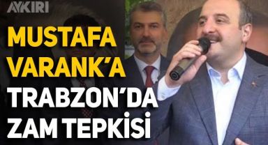 Vatandaştan Sanayi ve Teknoloji Bakanı Mustafa Varank'a Trabzon'da zam tepkisi