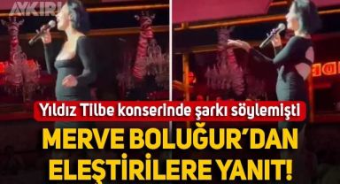 Yıldız Tilbe konserinde şarkı söyleyen Merve Boluğur'dan kendisini eleştirenlere yanıt