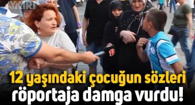 12 yaşındaki çocuğun sözleri sokak röportajına damga vurdu