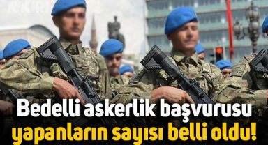 80 bin liraya yükselmişti: Bedelli askerliğe başvuranların sayısı belli oldu