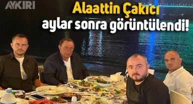 Alaattin Çakıcı aylar sonra ilk kez görüntülendi, İstanbul'da ortaya çıktı