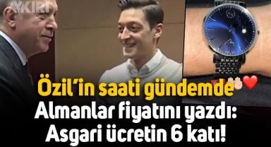 Almanlar, Erdoğan'ın Mesut Özil'e hediye ettiği saatin fiyatını yazdı: Asgari ücretin 6 katı!