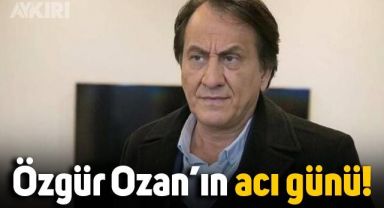 Arka Sokaklar'ın Hüsnü Çoban'ı Özgür Ozan'ın acı günü