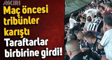 Beşiktaş Karagümrük maçında tribünler karıştı, taraftarlar birbirine girdi
