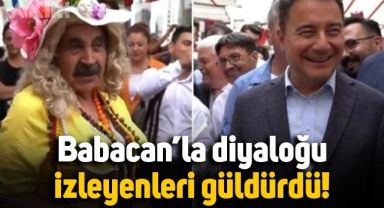Bıyıklı Dudu Abla ile Ali Babacan arasında ilginç diyalog: