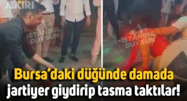 Bursa'daki düğünde ilginç görüntüler: Damada kırmızı jartiyer giydirip tasma taktılar