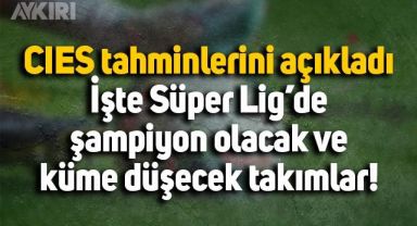 CIES'ten şampiyonluk açıklaması: İşte Süper Lig'de şampiyon olacak takım!