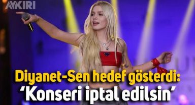 Diyanet-Sen, Aleyna Tilki'yi hedef gösterdi: 'Konseri iptal edilsin'