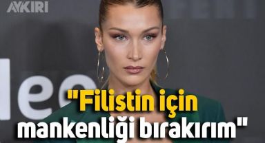 Dünya ünlü manken Bella Hadid:
